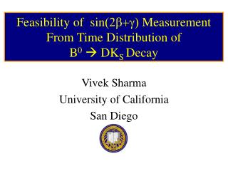 Feasibility of sin (2b+g) Measurement From Time Distribution of B 0  DK S Decay