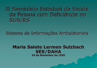 II Seminário Estadual da Saúde da Pessoa com Deficiência no SUS/RS