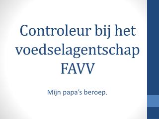 Controleur bij het voedselagentschap FAVV