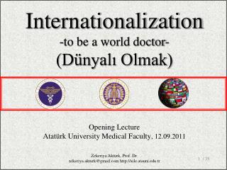 Opening Lecture Atatürk University Medical Faculty , 12.09.2011