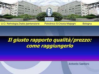 U.O. Nefrologia,Dialisi,Ipertensione Policlinico S.Orsola-Malpighi Bologna