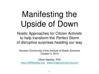 Manifesting the Upside of Down