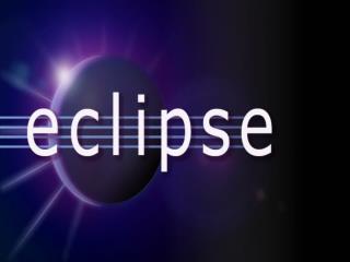 History 2001 - Initial eclipse Board of Stewards: Borland IBM Red Hat SuSE MERANT QNX