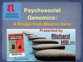 Psychosocial Genomics: A Bridge from Mind to Gene