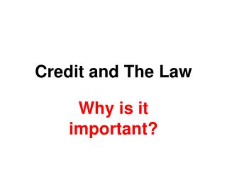 Credit and The Law