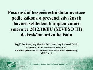 Ing.Vilém Sluka, Ing. Martina Pražáková, Ing. Emanuel Dušek