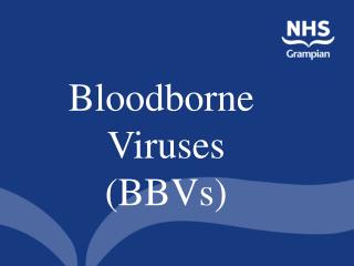 Bloodborne Viruses (BBVs)