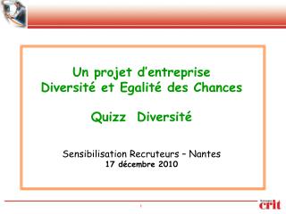 Un projet d’entreprise Diversité et Egalité des Chances Quizz Diversité