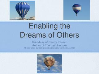 Enabling the Dreams of Others