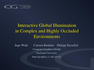 Interactive Global Illumination in Complex and Highly Occluded Environments