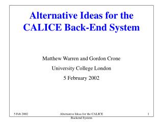 Alternative Ideas for the CALICE Back-End System