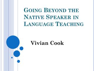 Going Beyond the Native Speaker in Language Teaching