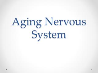 Aging Nervous System