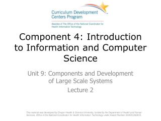 Component 4: Introduction to Information and Computer Science