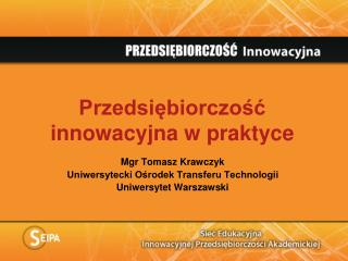 Przedsiębiorczość innowacyjna w praktyce