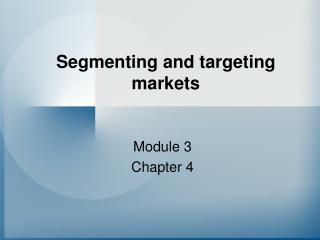 Segmenting and targeting markets