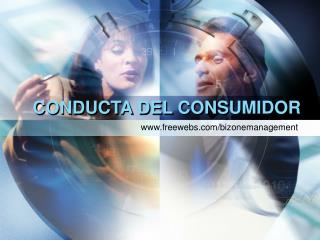 CONDUCTA DEL CONSUMIDOR