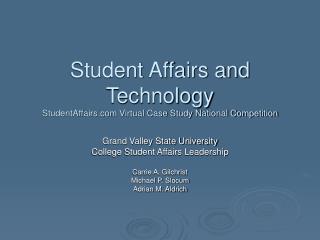 Student Affairs and Technology StudentAffairs Virtual Case Study National Competition