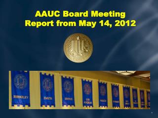 AAUC Board Meeting Report from May 14, 2012