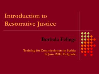 Introduction to Restorative Justice