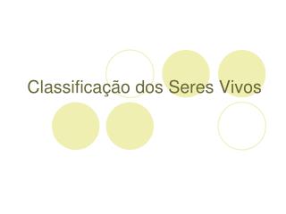 Classificação dos Seres Vivos