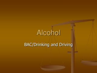 Alcohol