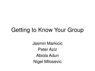 Getting to Know Your Group