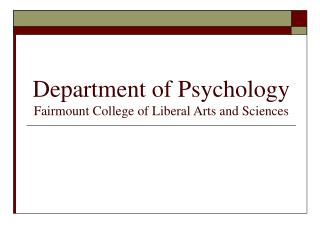 Department of Psychology Fairmount College of Liberal Arts and Sciences