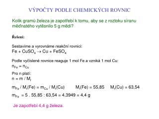 VÝPOČTY PODLE CHEMICKÝCH ROVNIC