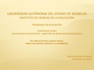 UNIVERSIDAD AUTÓNOMA DEL ESTADO DE MORELOS INSTITUTO DE CIENCIAS DE LA EDUCACIÓN