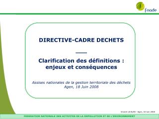 DIRECTIVE-CADRE DECHETS ___ Clarification des définitions : enjeux et conséquences