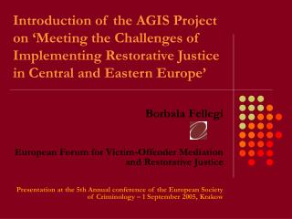 Borbala Fellegi European Forum for Victim-Offender Mediation and Restorative Justice