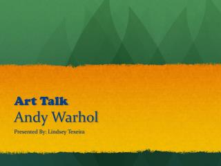 Art Talk Andy Warhol