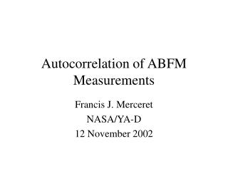 Autocorrelation of ABFM Measurements