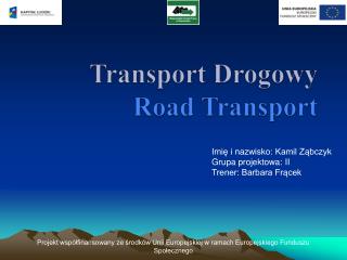 Transport Drogowy Road Transport
