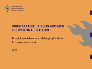 ORIENTAATIOTILAISUUS AVOIMEN YLIOPISTON OPINTOIHIN