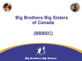 Big Brothers Big Sisters of Canada (BBBSC)