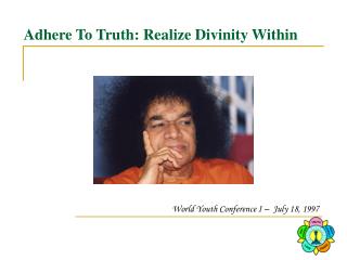 Adhere To Truth: Realize Divinity Within