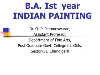 B.A.	Ist year INDIAN PAINTING