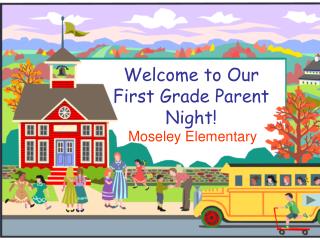 Welcome to Our First Grade Parent Night!