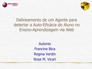 Delineamento de um Agente para detectar a Auto-Eficácia do Aluno no Ensino-Aprendizagem via Web