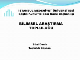 İSTANBUL MEDENİYET ÜNİVERSİTESİ Sağlık Kültür ve Spor Daire Başkanlığı