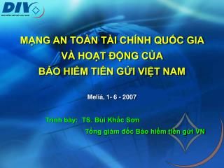 MẠNG AN TOÀN TÀI CHÍNH QUỐC GIA VÀ HOẠT ĐỘNG CỦA BẢO HIỂM TIỀN GỬI VIỆT NAM