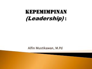 Kepemimpinan (Leadership) :