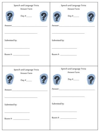 Speech and Language Trivia Answer Form Day #______