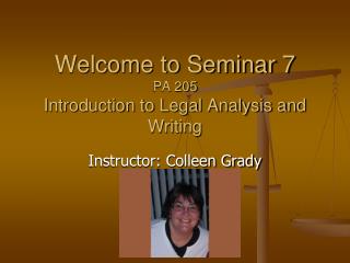 Welcome to Seminar 7 PA 205 Introduction to Legal Analysis and Writing