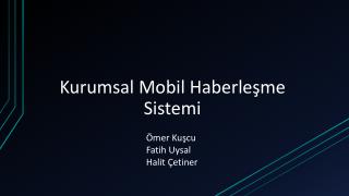 Kurumsal Mobil Haberleşme Sistemi