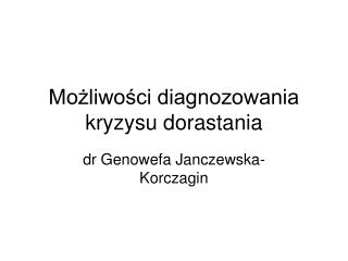 Możliwości diagnozowania kryzysu dorastania