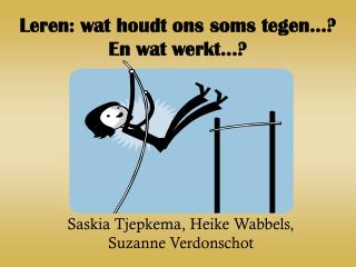 Leren: wat houdt ons soms tegen...? En wat werkt...?