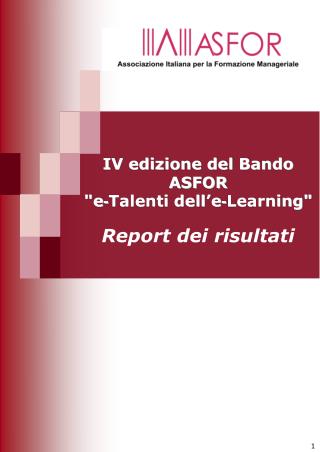 IV edizione del Bando ASFOR &quot;e - Talenti dell’e - Learning&quot; Report dei risultati